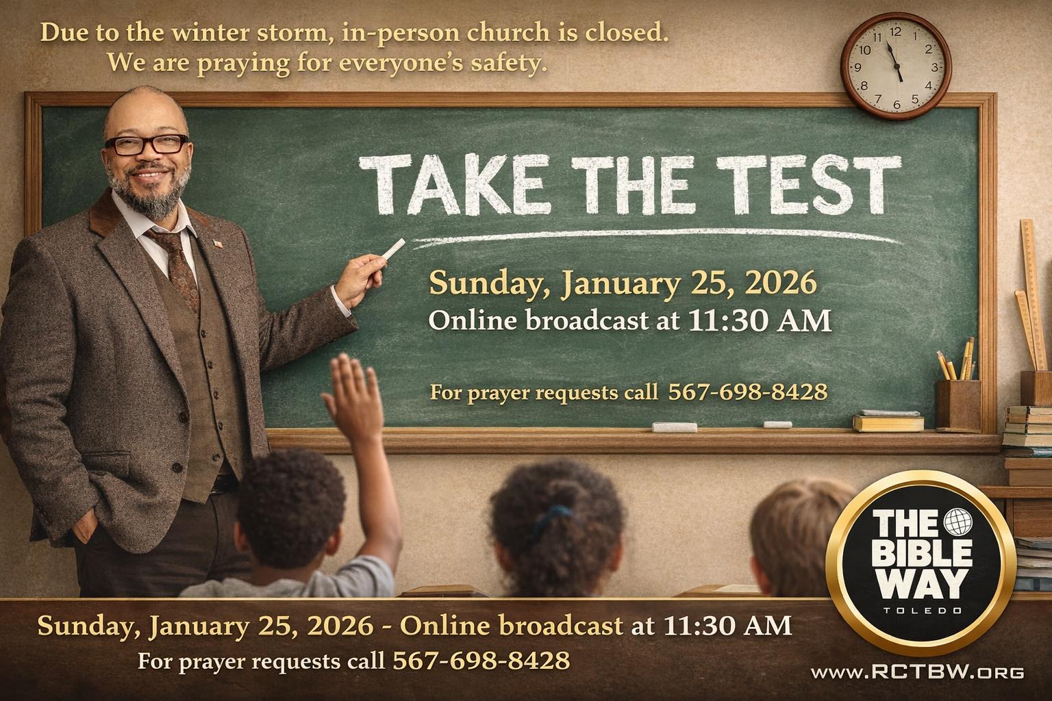 Bibleway - TODAY’S MESSAGE: “TAKE THE TEST” Due to the winter storm, in ...