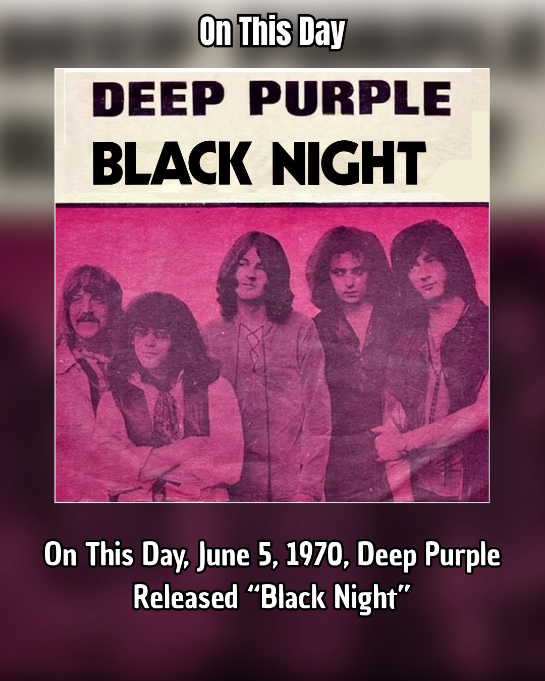 On June 5, 1970: Deep Purple released the single 