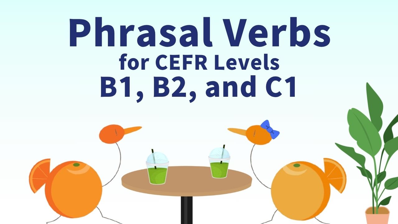 Orange - 📒Phrasal Verbs for CEFR Levels B1, B2, and C1📒 【Day 25】 ★Level ...