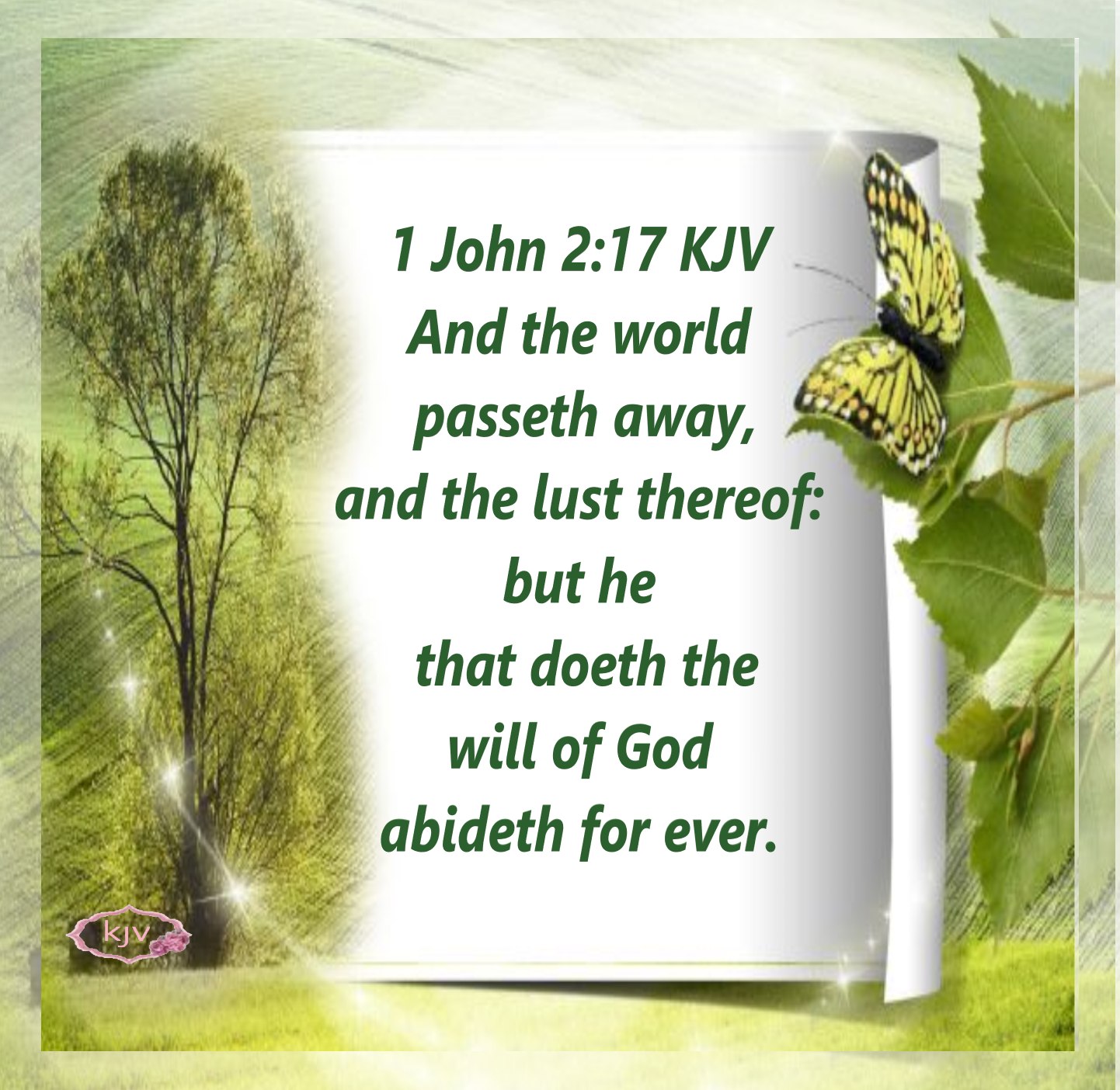 Verse - 1 John 2:17 KJV And the world passeth away, and the lust ...