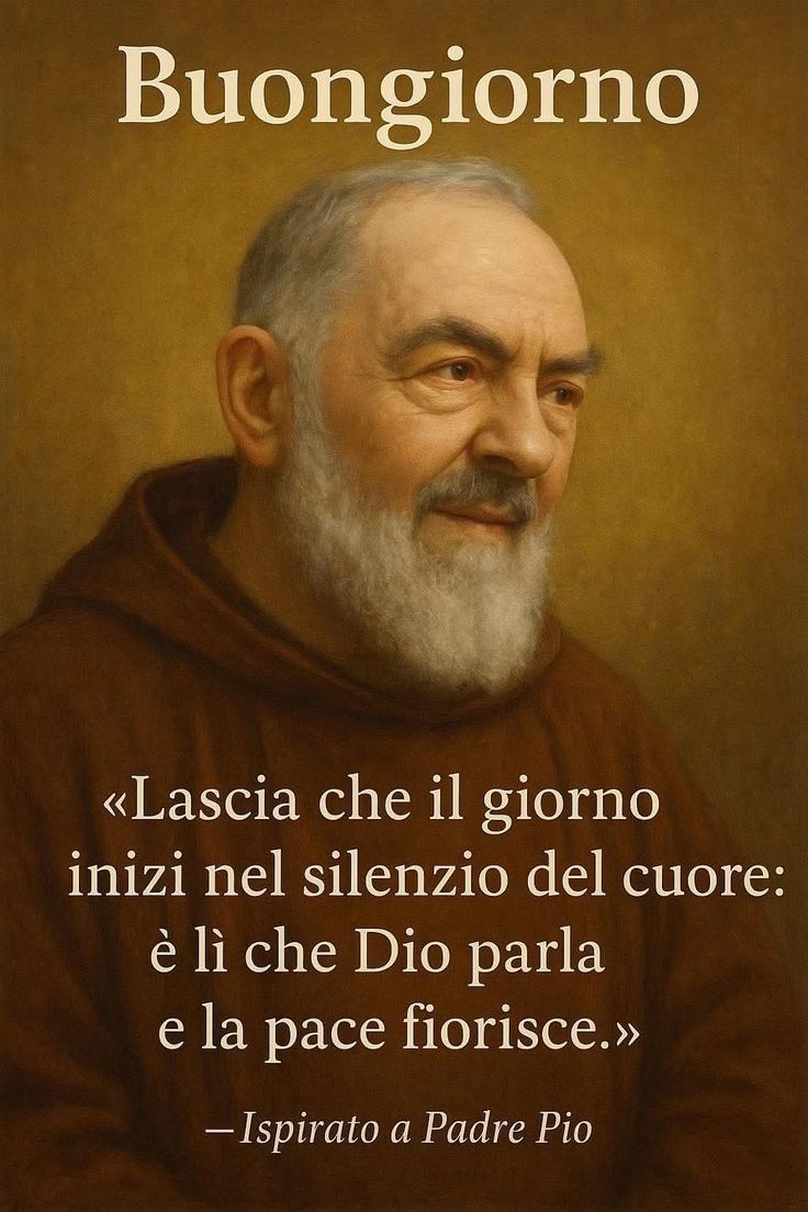 Dal - Buongiorno nell'amore di Gesù ️🙏 Preghiera a Padre Pio Padre Pio ...