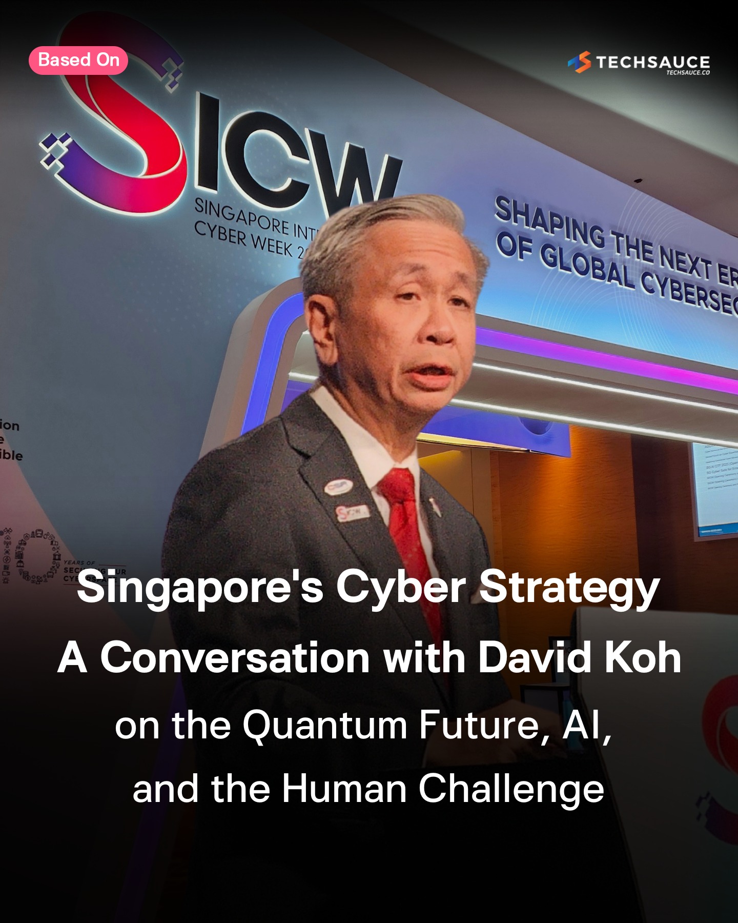 Techsauce - Singapore's Cyber Strategy: An Exclusive Conversation with ...