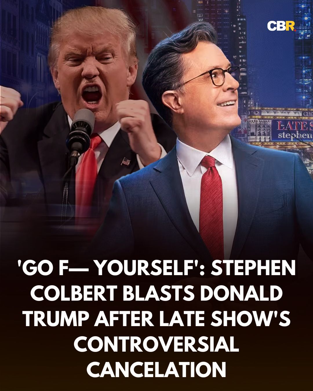CBR - Stephen Colbert is sounding off on Donald Trump... | Facebook