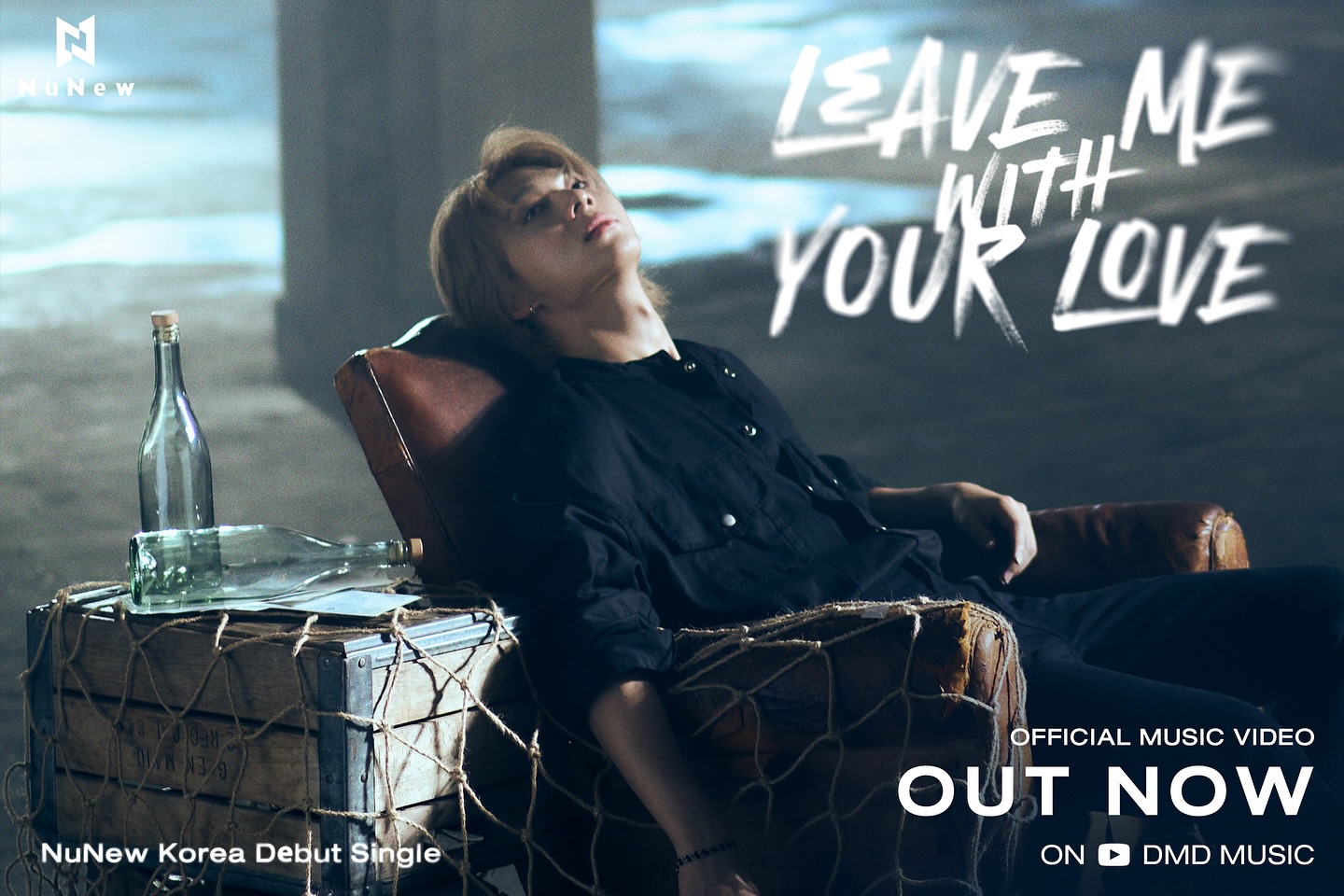 OUT NOW ‼️ NuNew 1st Korea Debut Single “Leave Me With Your Love 