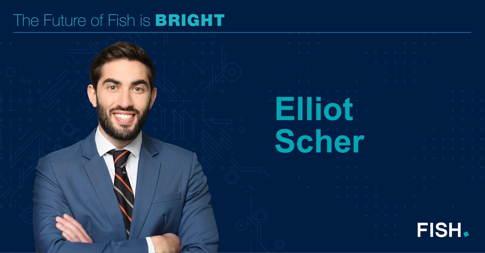 Fish - For Principal Elliot Scher, Fish stood out for one reason ...