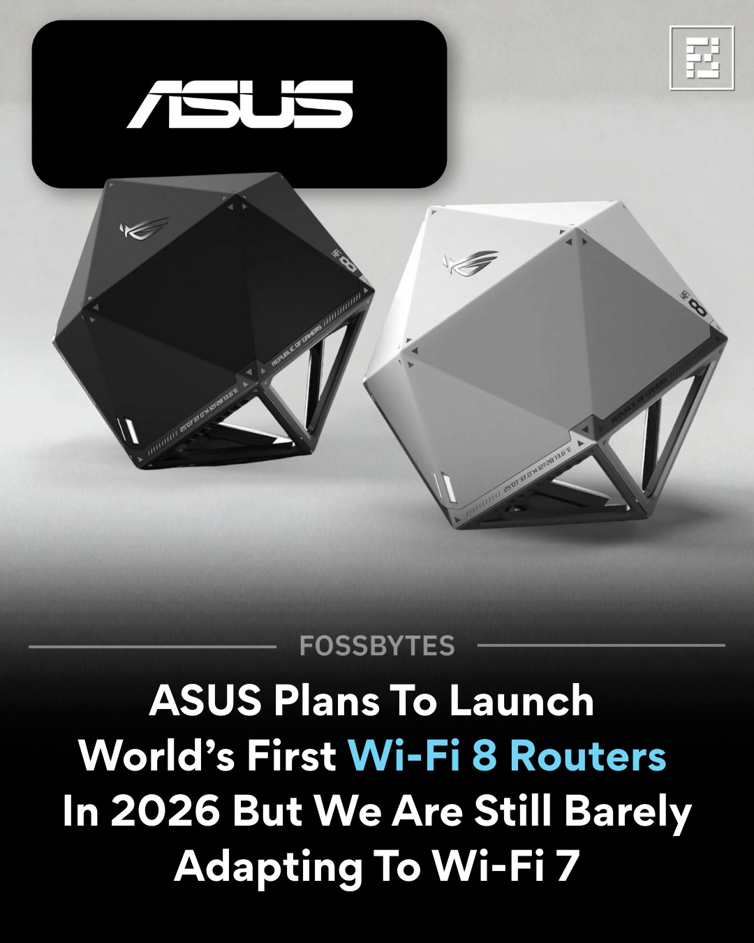 Fossbytes - ASUS said it plans to release its first Wi-Fi 8 home ...
