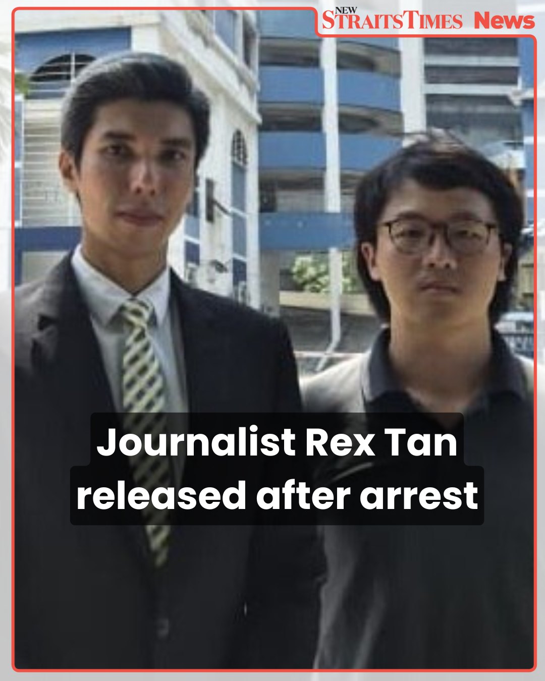 NST - #NSTTV Journalist Rex Tan, who was detained by police after ...