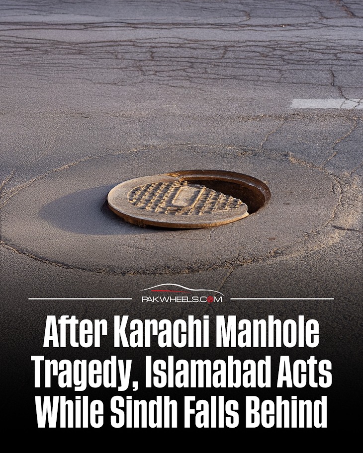 PakWheels.com - After Karachi Manhole Tragedy, Islamabad Acts While ...