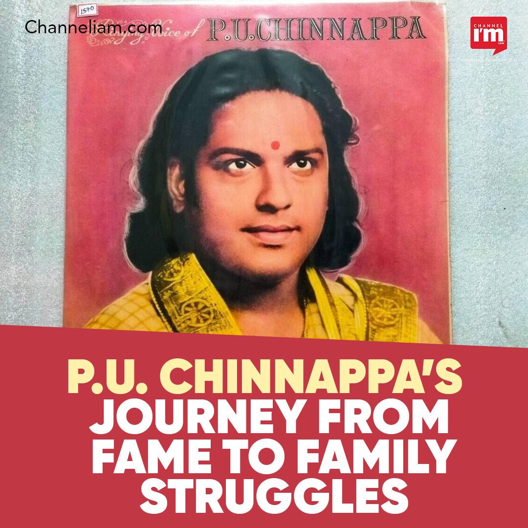 P.U. Chinnappa Tamil Cinema Pioneer First Superstar Who Rose from