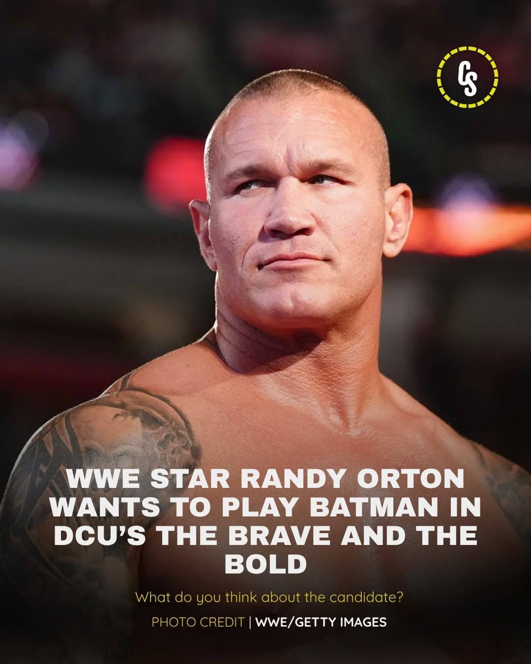 What are your thoughts of Randy Orton wanting to be Batman. Has 