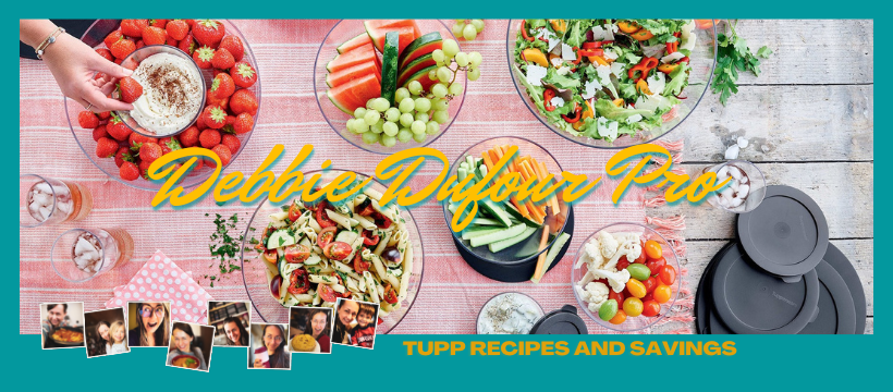 Debbie Dufour Pro - Tupp Recipes and Savings