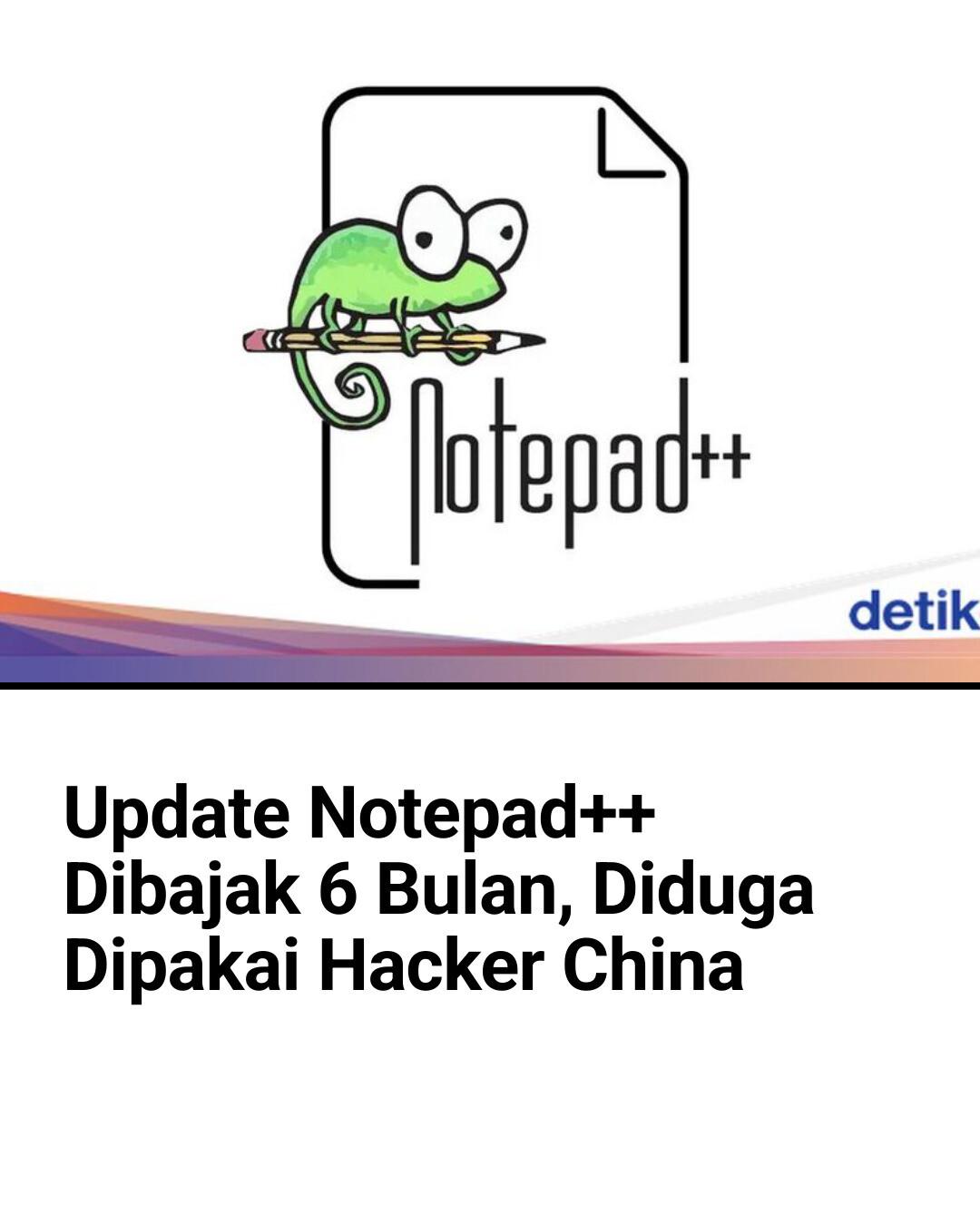 detikinet - Notepad++ disusupi peretas yang diduga terkait... | Facebook