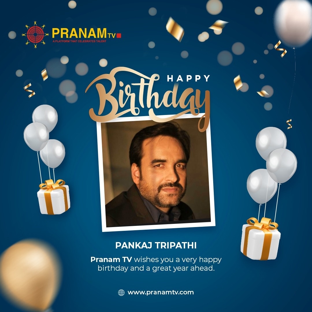 Pranam - We wish you a very happy birthday Kaleen bhaiya Pankaj ...