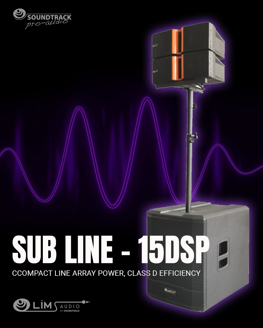 Soundtrack - SUB LINE – 15: Compact Line Array Power, Class D ...