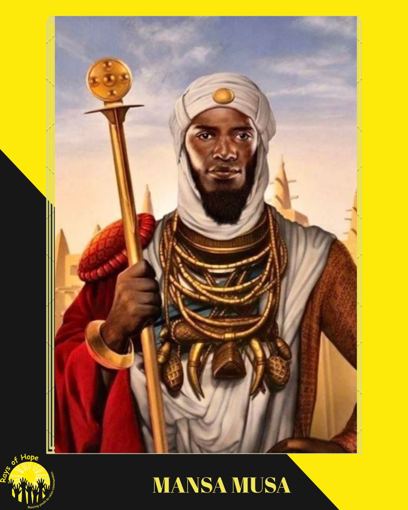 Rays of Hope - Mansa Musa was the legendary ruler of the... | Facebook