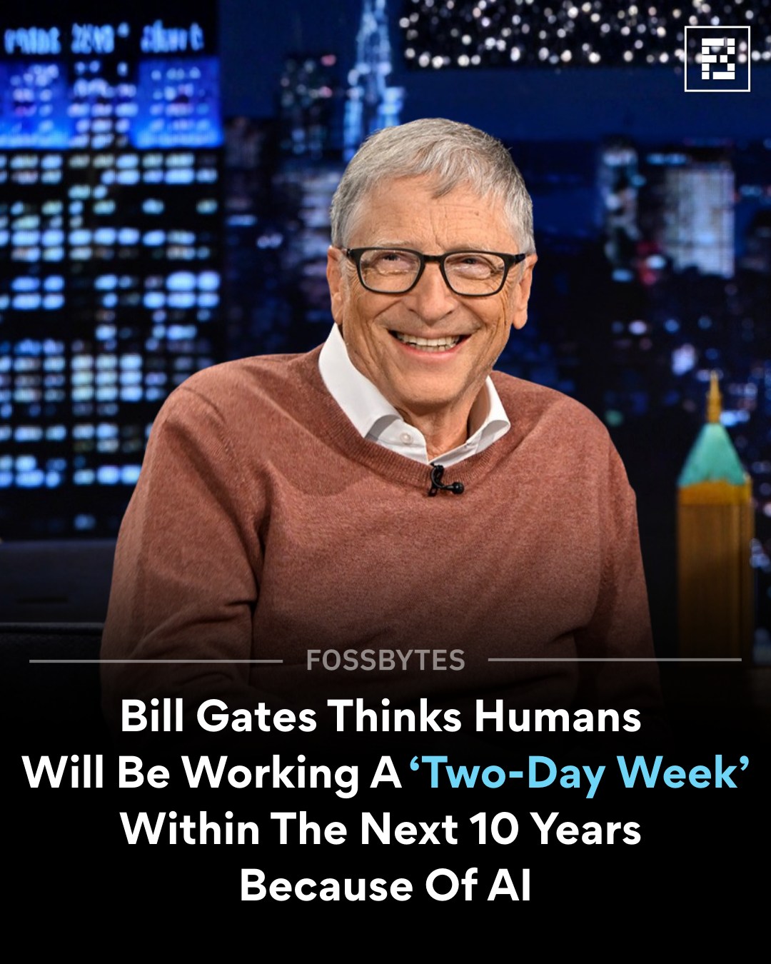 Fossbytes - Microsoft co-founder Bill Gates said humans could work a ...