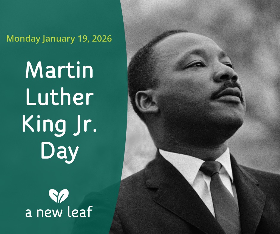 A New Leaf - Today we honor the legacy of Dr. Martin... | Facebook