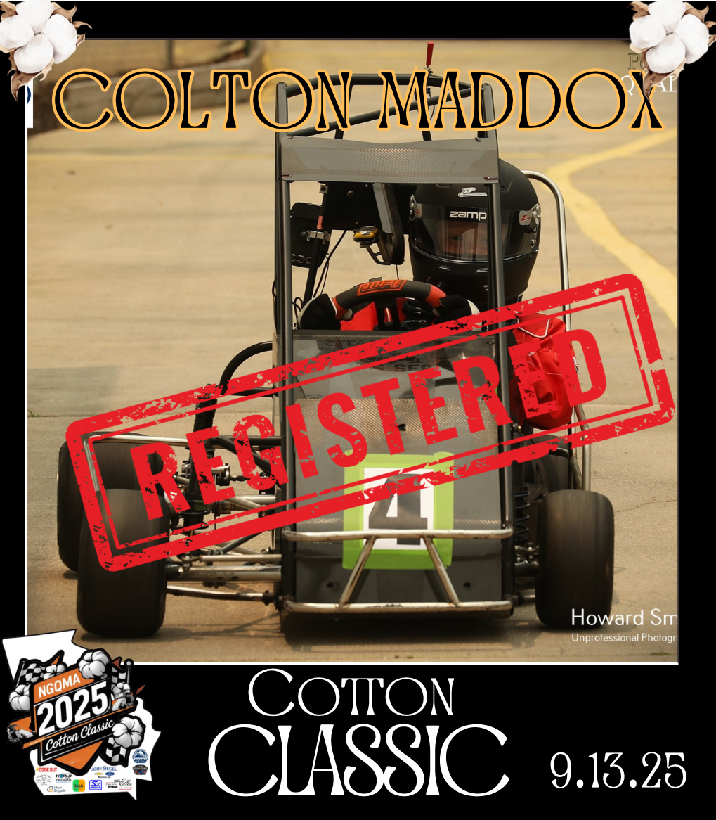 NGQMA - 🏁 2025 Cotton Classic Driver 🏁 Colton Maddox is registered for ...