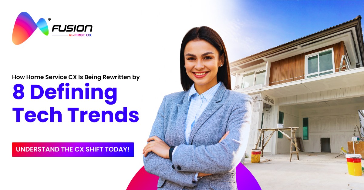 Fusion CX - Home service #CX in 2026 is built on... | Facebook
