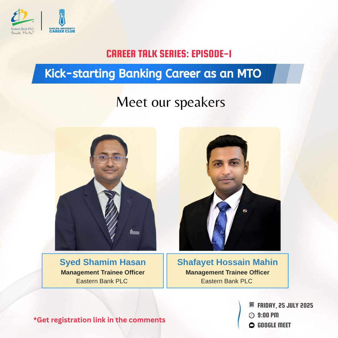 Khulna - Career Talk Series – Episode 1 Kick-starting Banking Career as ...