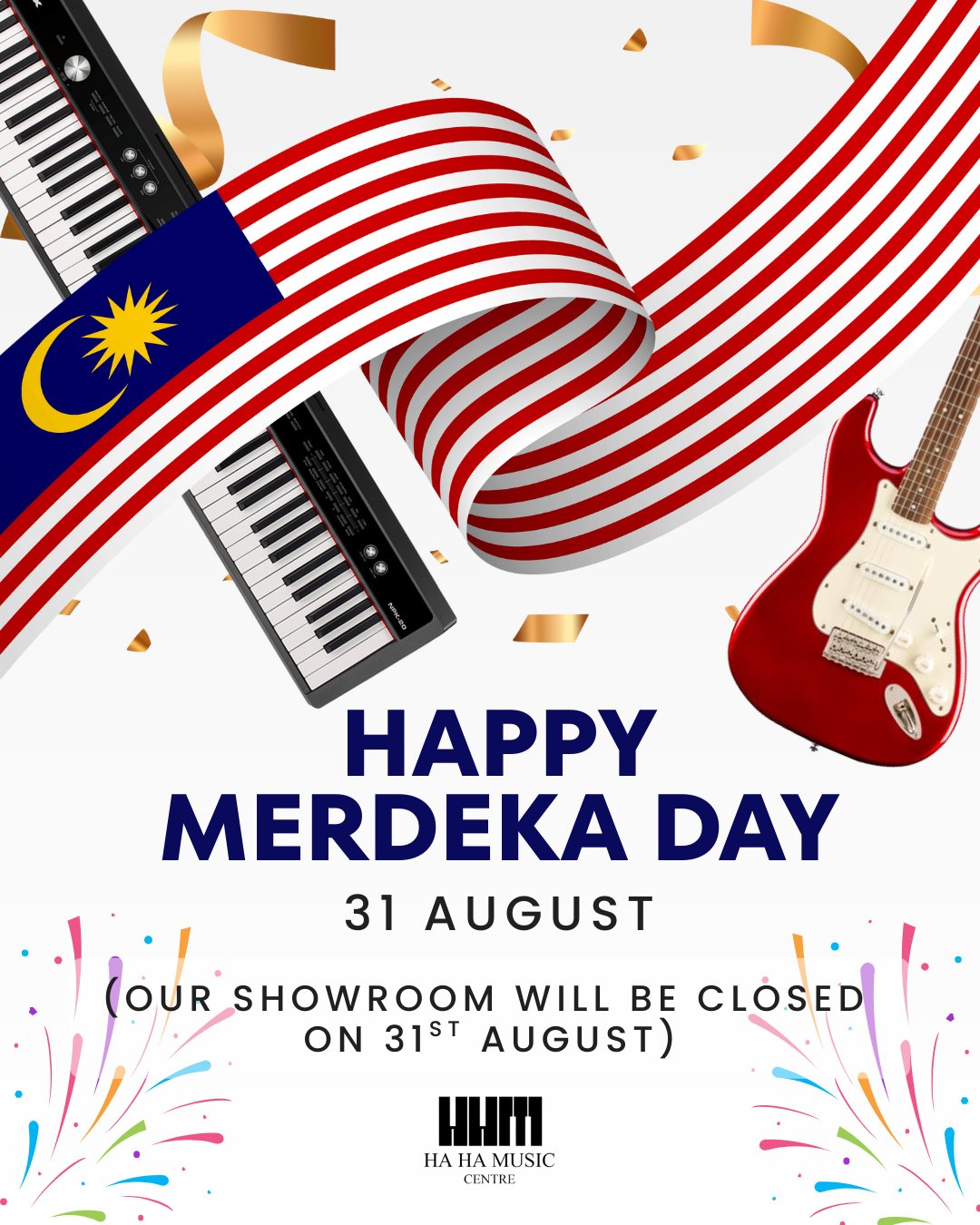 🇲🇾 Happy Merdeka Day! 🎉 This August... - Ha Ha Music Centre | Facebook
