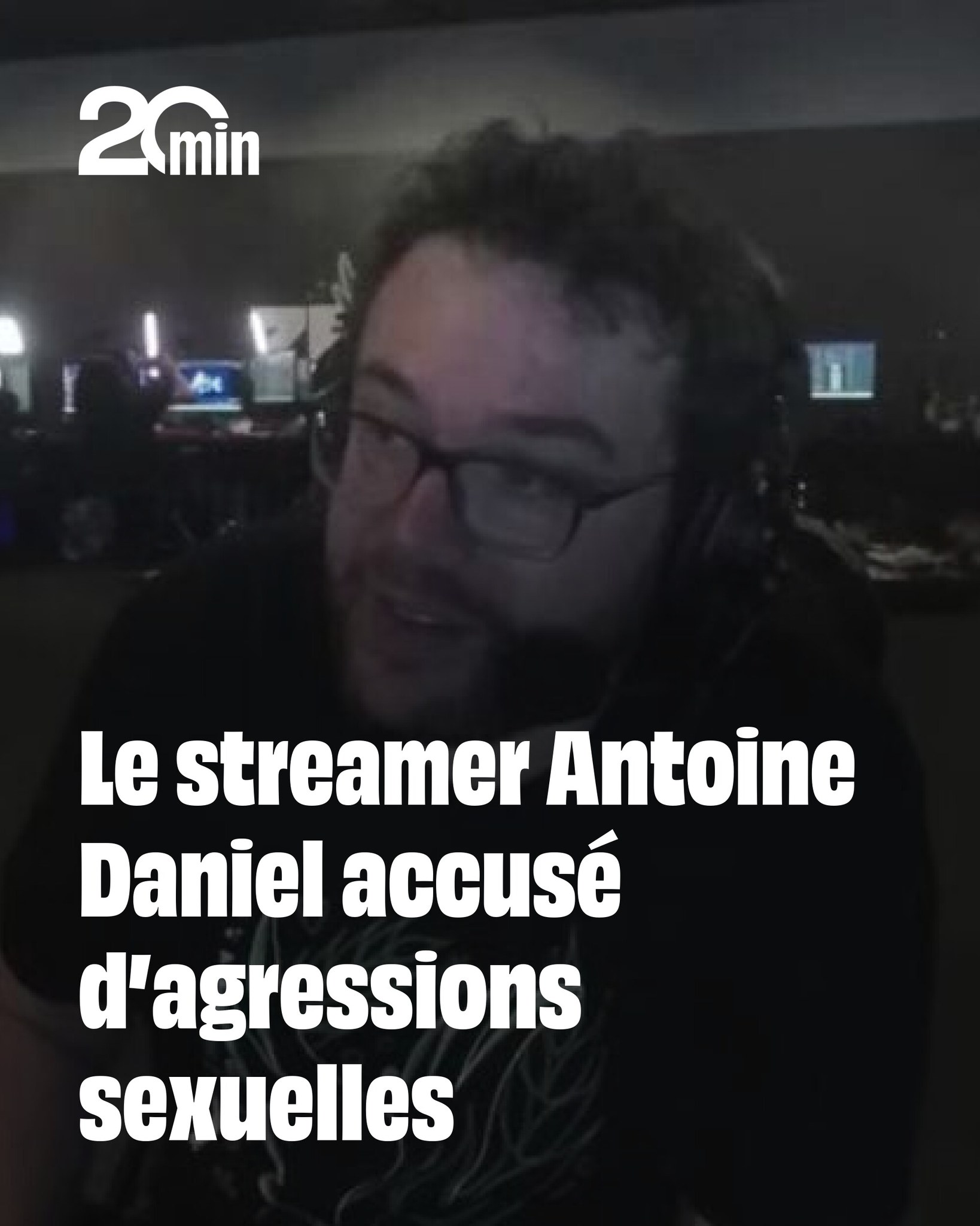 20 Minutes - Le streamer Antoine Daniel, suivi par près de... | Facebook