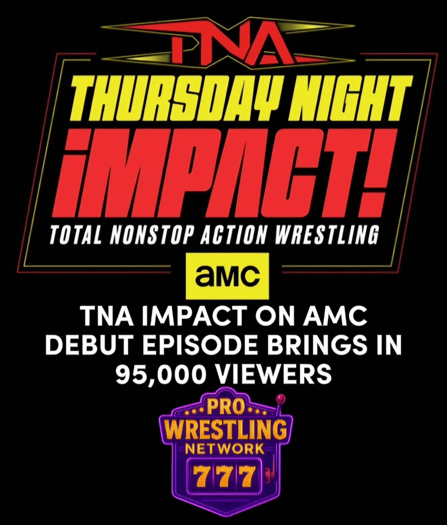 Pro - BREAKING: The numbers are in. TNA’s debut episode of Impact on ...