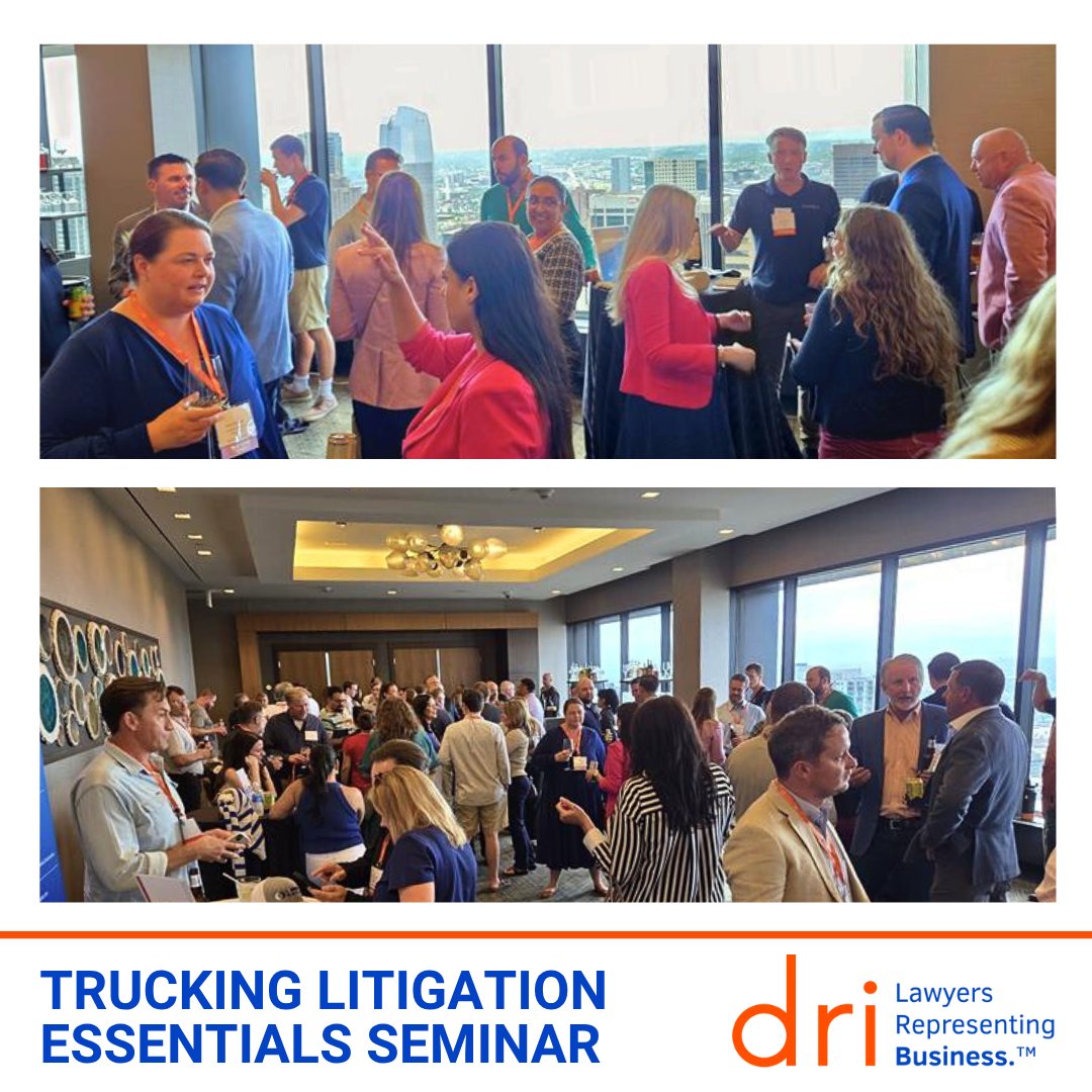DRI - Last night, attendees of the Trucking Litigation Essentials ...