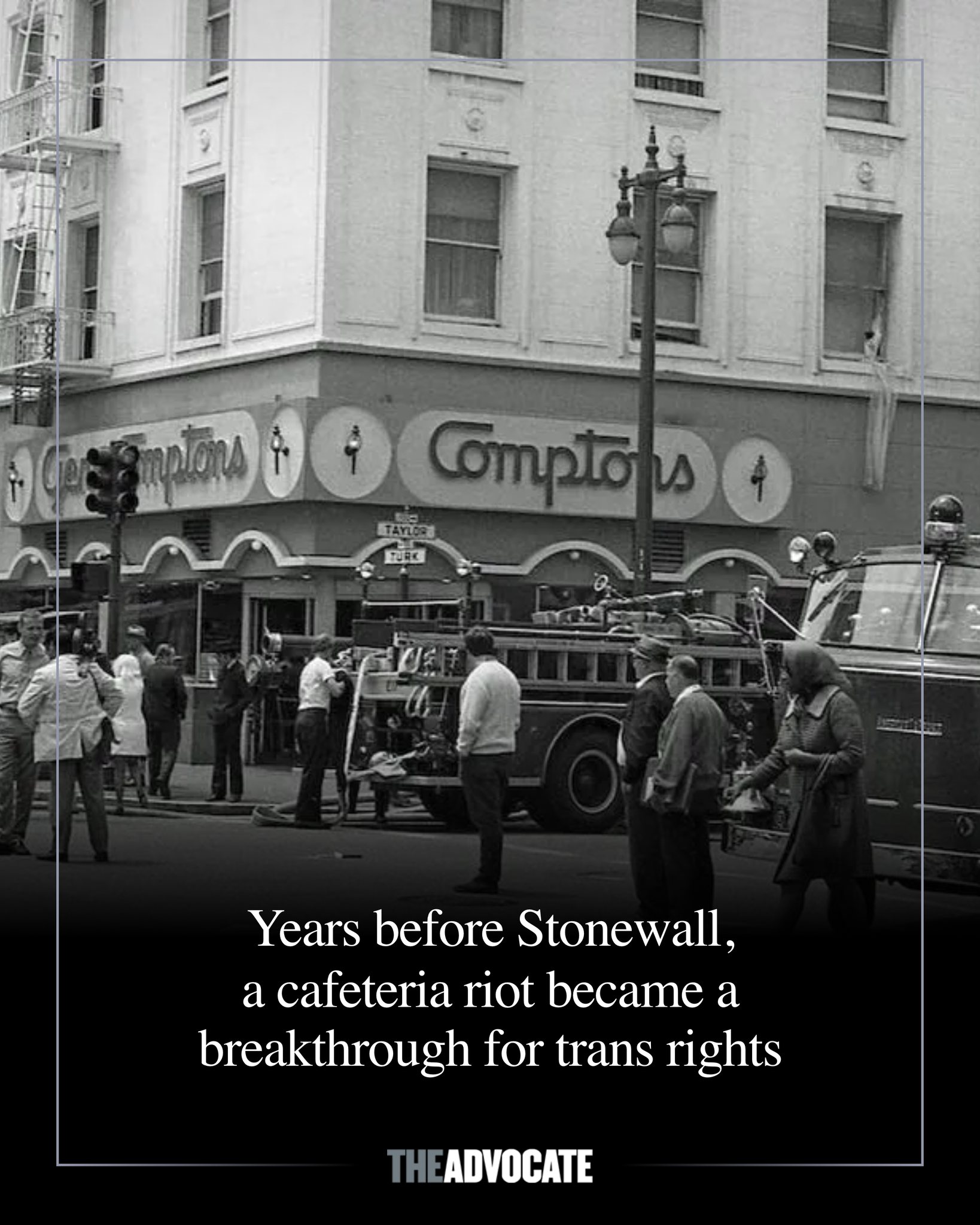 The Advocate - All about the Compton's Cafeteria riot, when drag queens ...