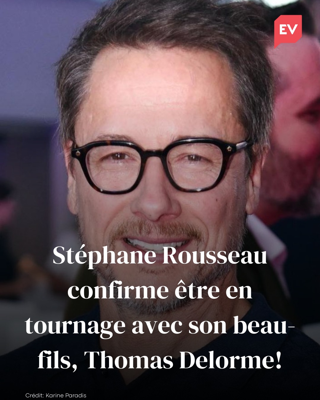 En - Stéphane Rousseau a un tout nouveau projet cinématographique ...