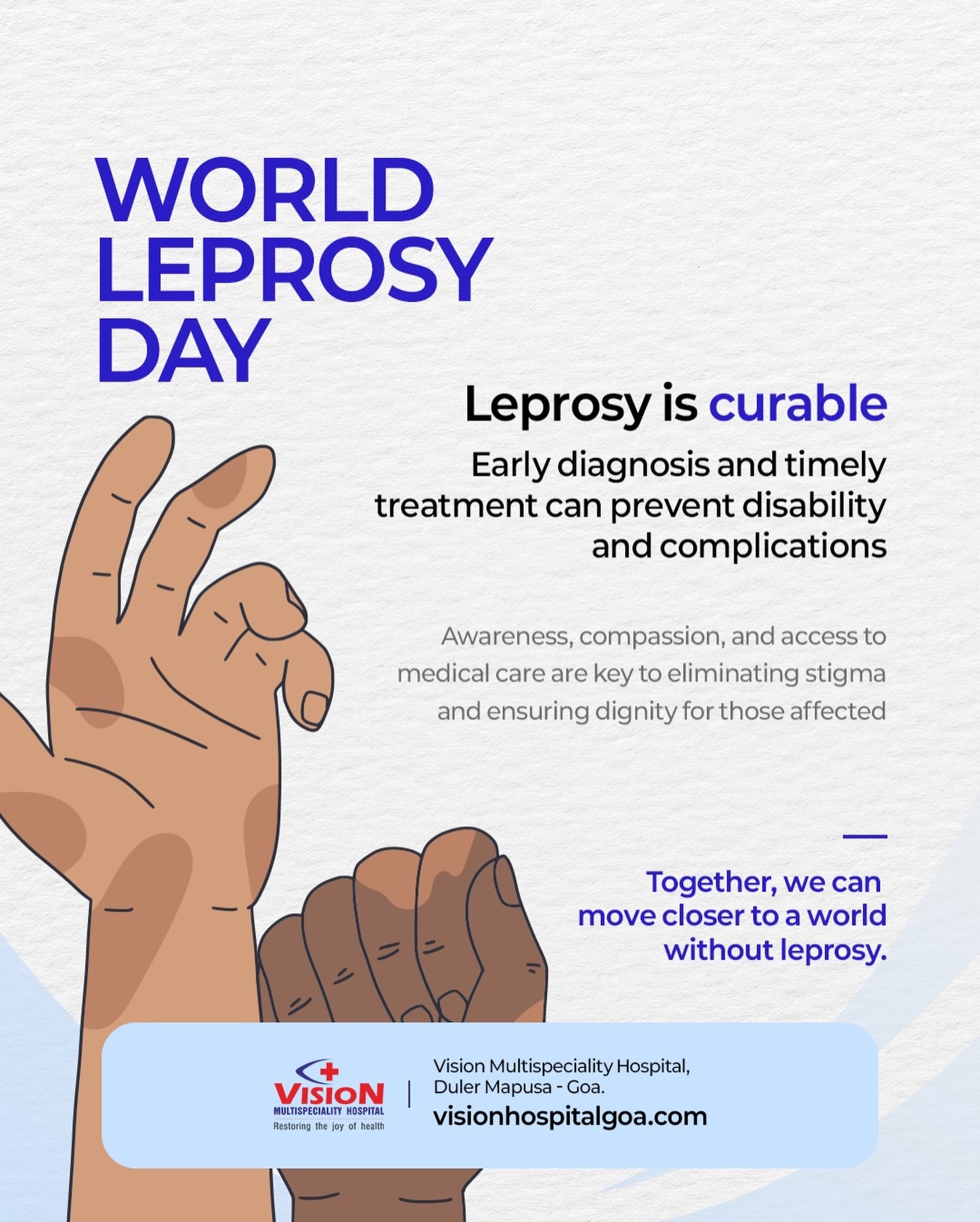 Leprosy is a completely curable condition when diagnosed early