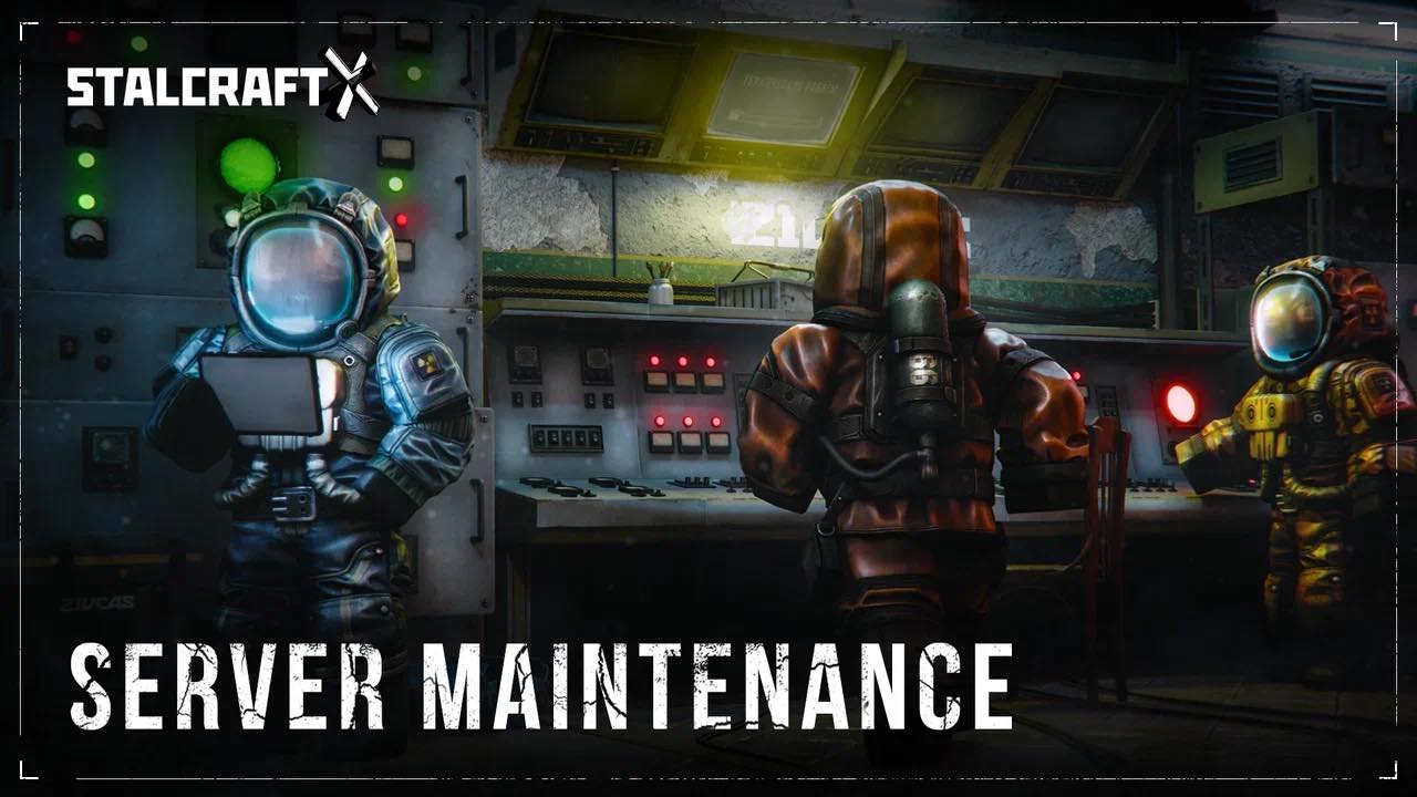 STALCRAFT: - 📣 Server Maintenance We will be performing server ...