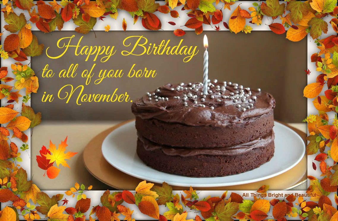 All - Happy Birthday to everyone born in November 🎂 | Facebook