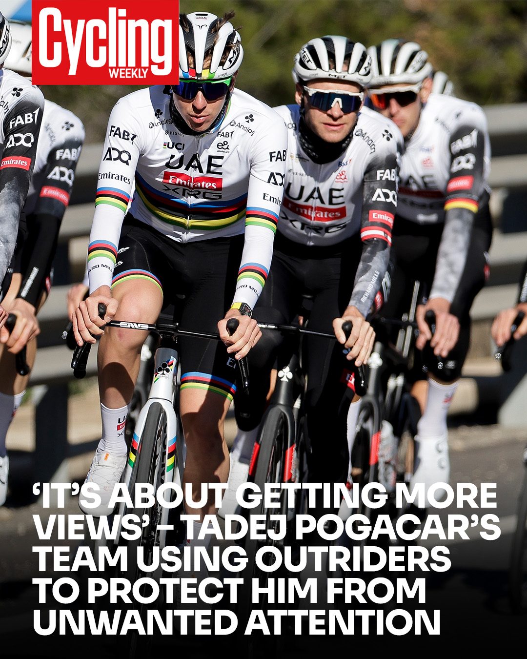 Cycling - Tadej Pogačar's UAE Team Emirates-XRG team has taken to ...