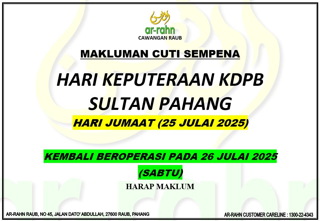 Ar-Rahn - MAKLUMAN CUTI SEMPENA HARI KEPUTERAAN KE BAWAH DULI PADUKA ...