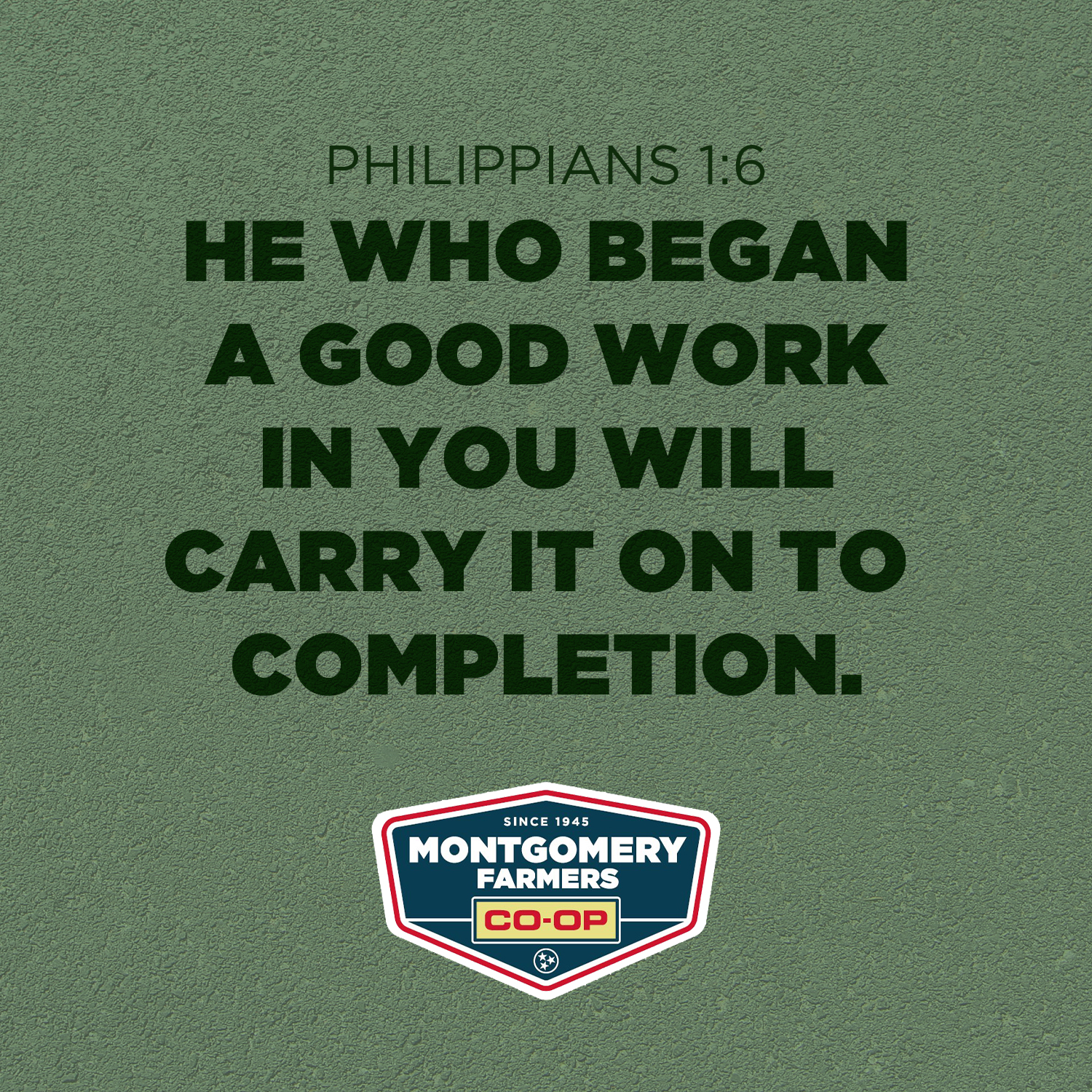 Montgomery - Philippians 1:6 "He who began a good work in you will ...