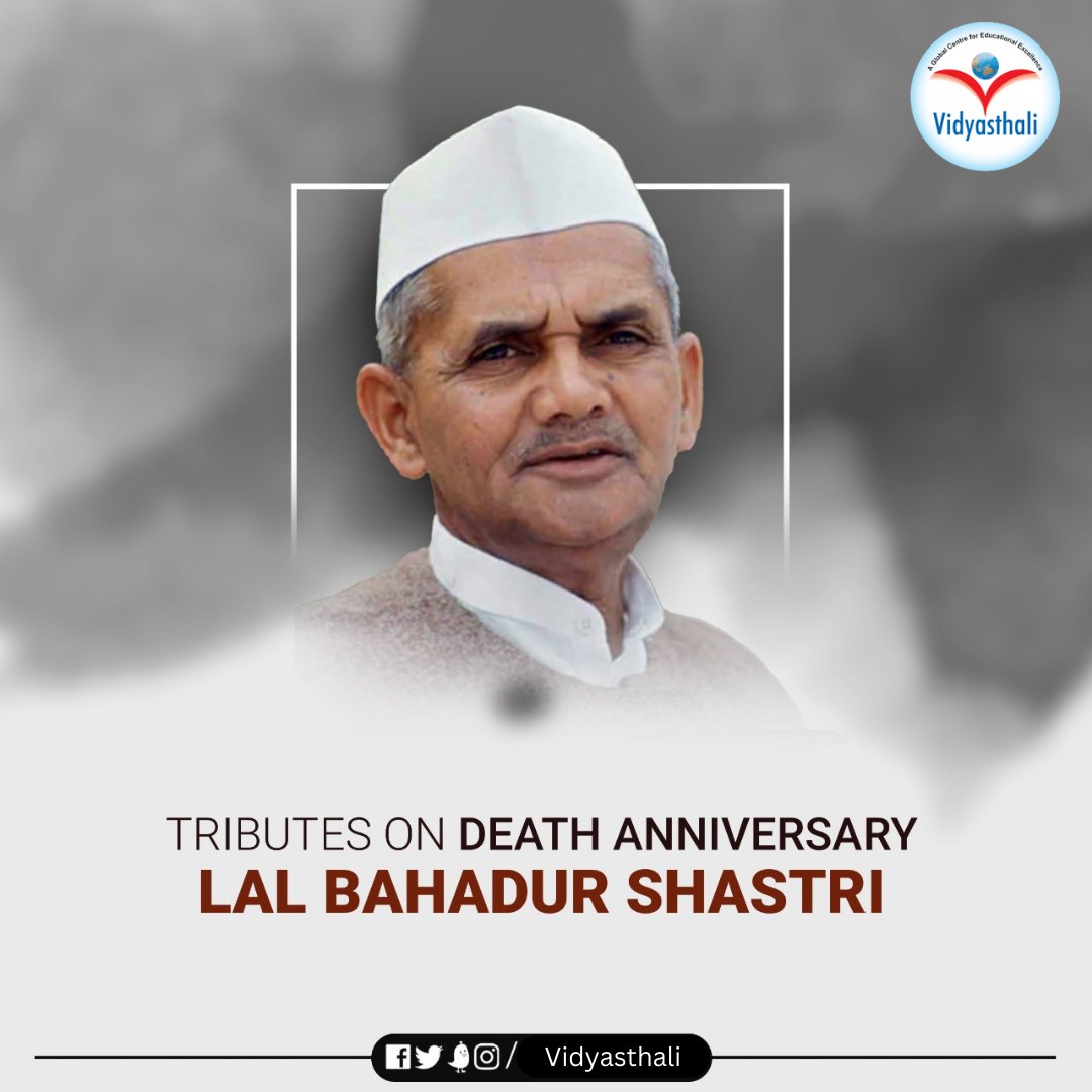 Vidyasthali - Remembering Lal Bahadur Shastri Ji on his death ...