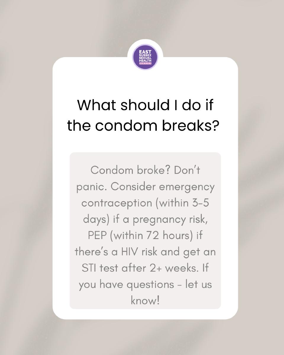 😬 Condom broke? Here’s what to... - East Sussex Sexual Health | Facebook