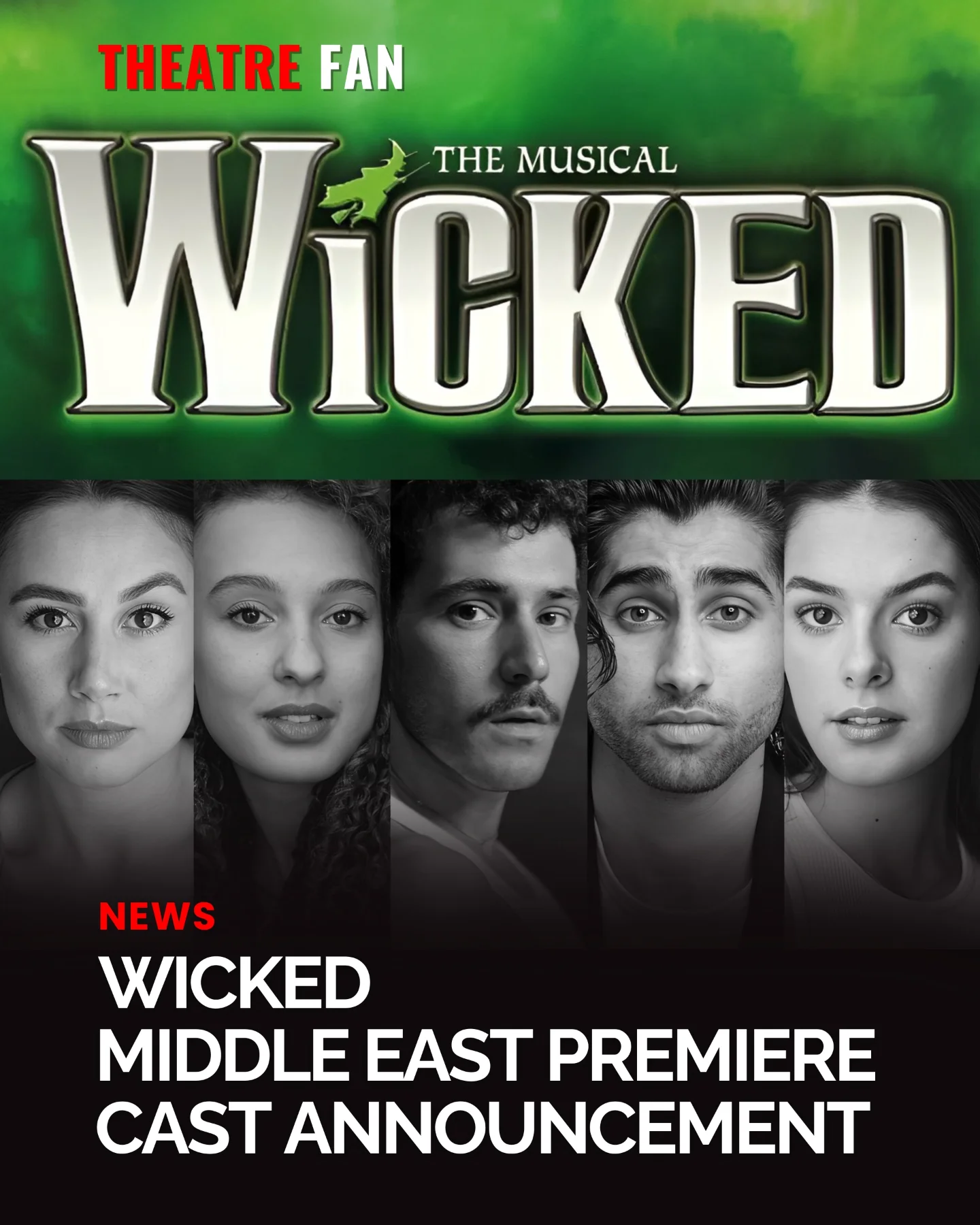 Theatre - ⭐ WICKED – MIDDLE EAST PREMIERE – CAST ANNOUNCEMENT ⭐ The ...
