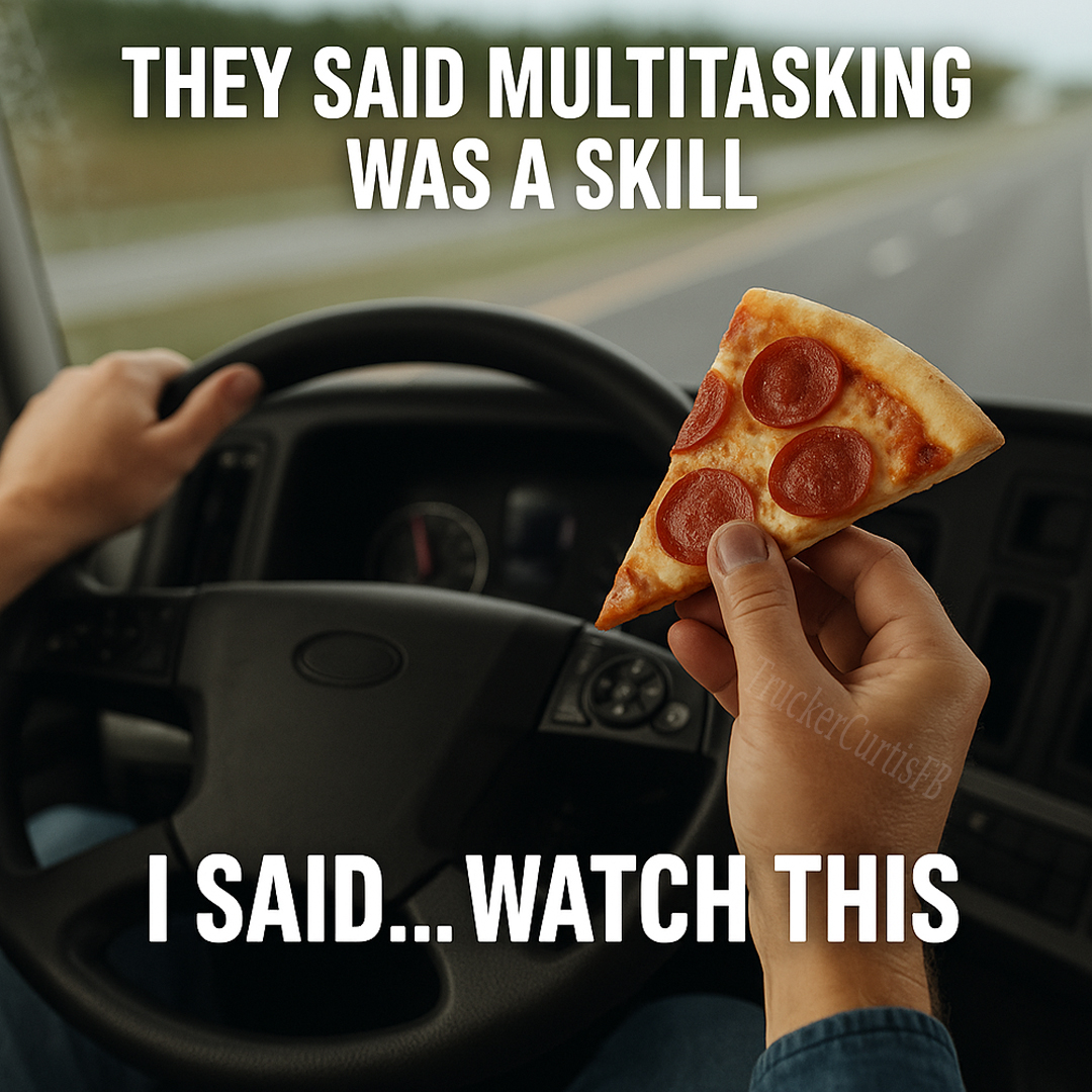 Trucker - Multitasking Is Drivers Main skill | Facebook