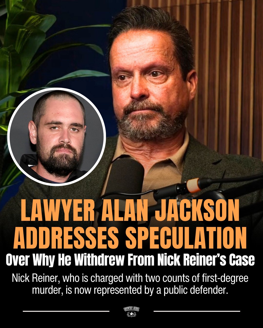 Gospel - Last week, Alan Jackson withdrew from representing Nick Reiner ...