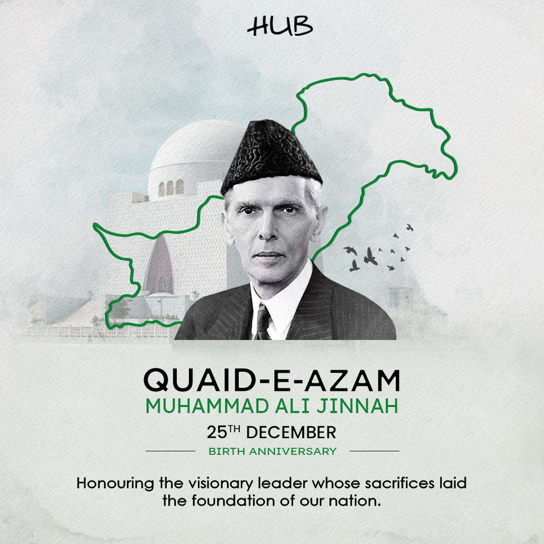 HUB - Honouring Quaid-e-Azam Muhammad Ali Jinnah on his birth ...