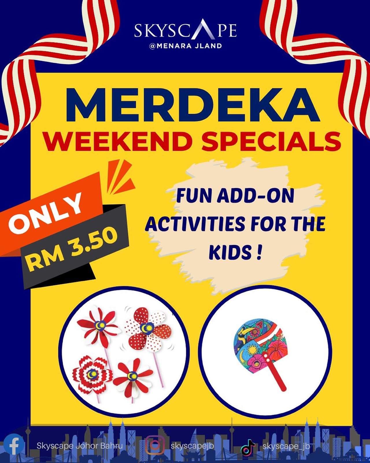 🎉 MERDEKA WEEKEND SPECIALS! 🇲🇾... - Skyscape Johor Bahru | Facebook