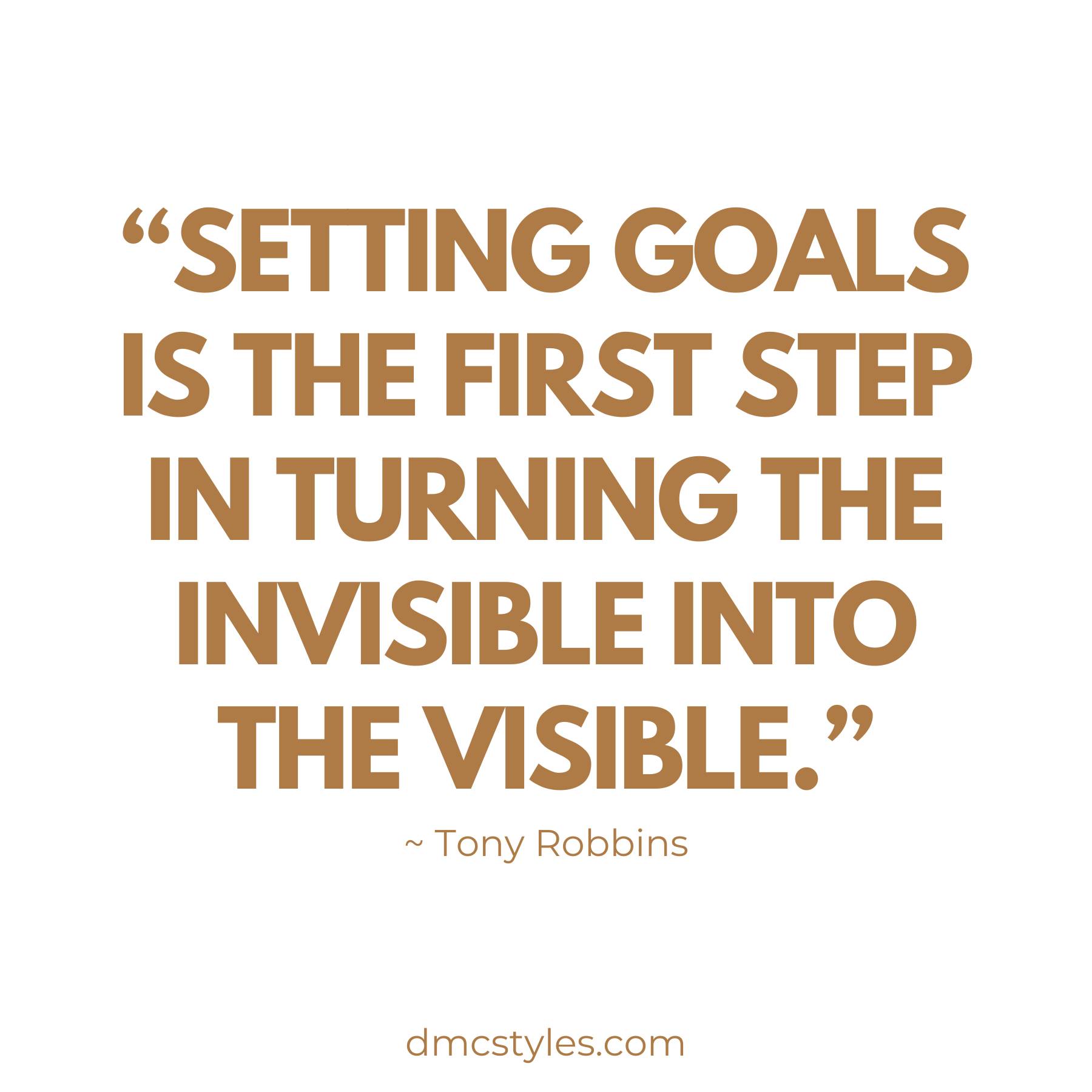 dmcstyles - “Setting goals is the first step in turning...