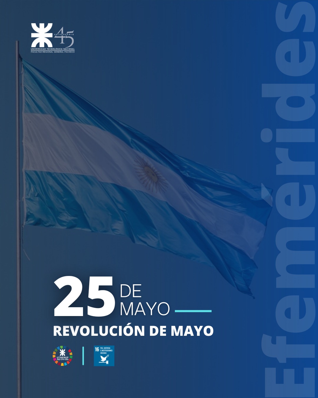 UTN - Como consecuencia de la Revolución de Mayo, el 25 de mayo de 1810 ...