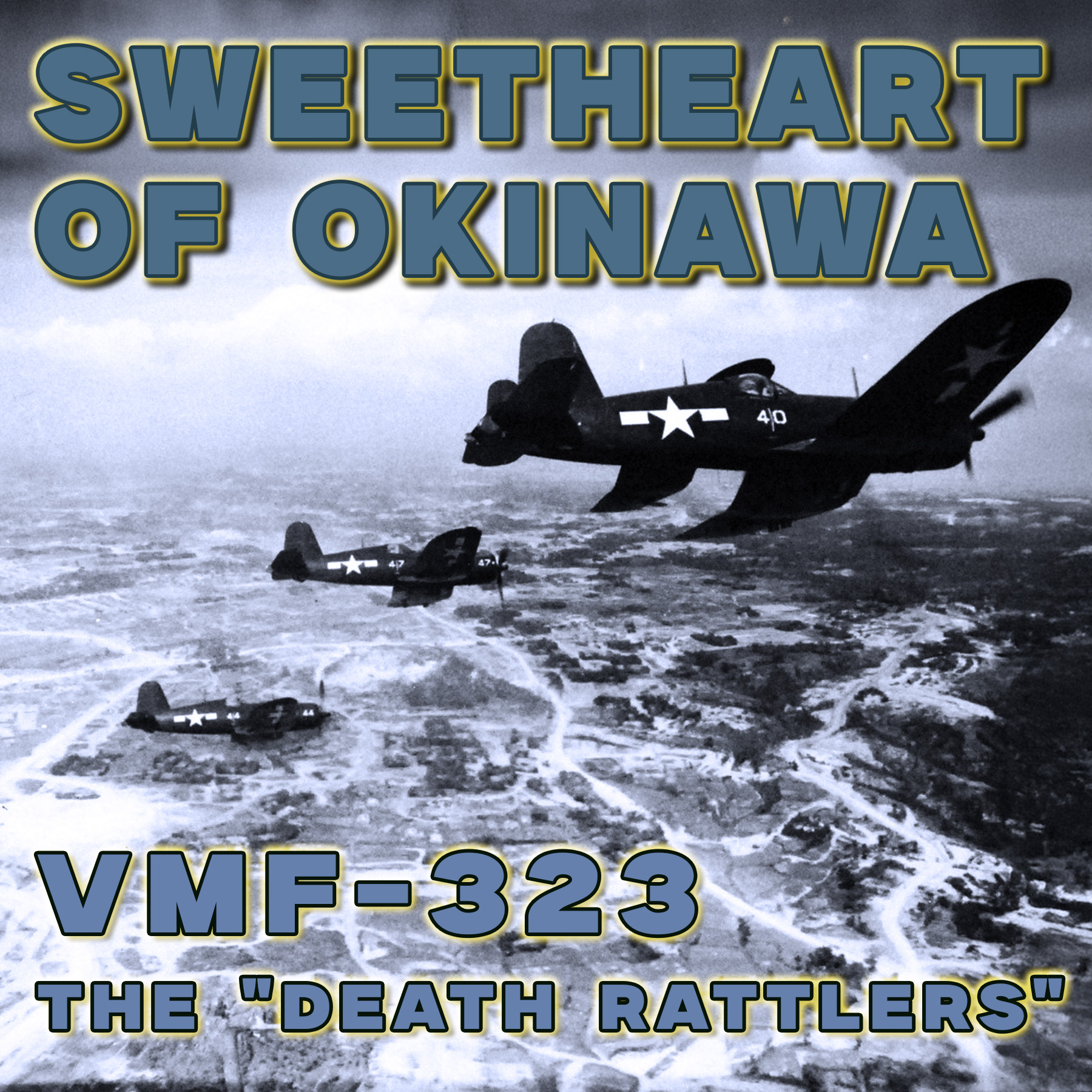 Planes - Sweetheart of Okinawa: VMF 323 – the “Death Rattlers” Another ...