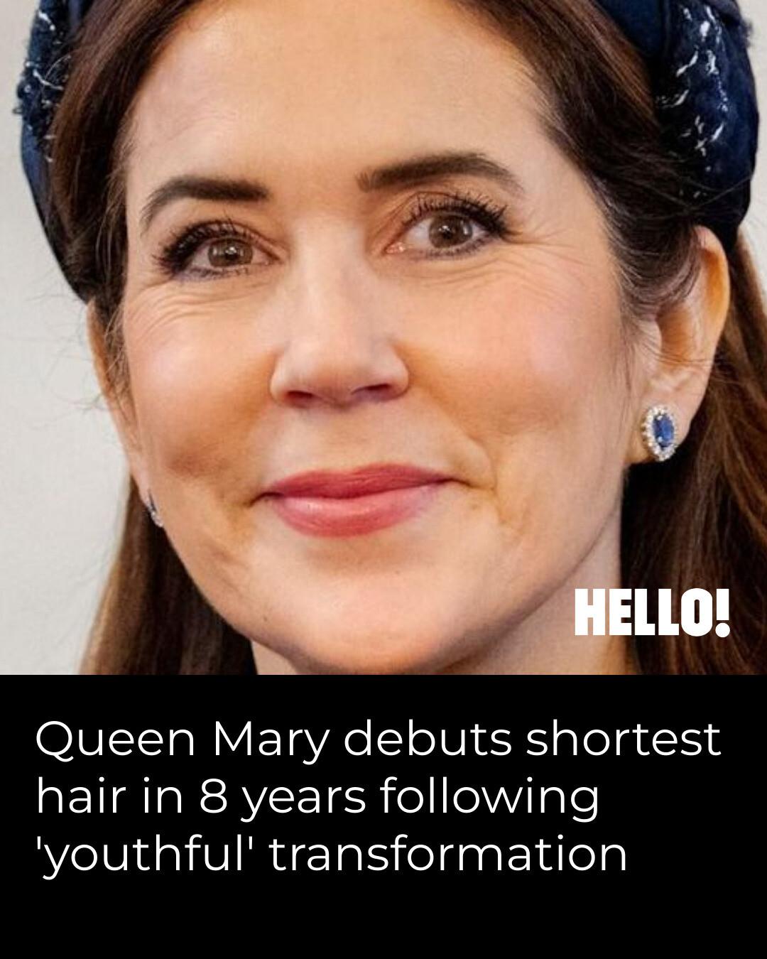 HELLO! - Queen Mary of Denmark debuted the shortest hair... | Facebook