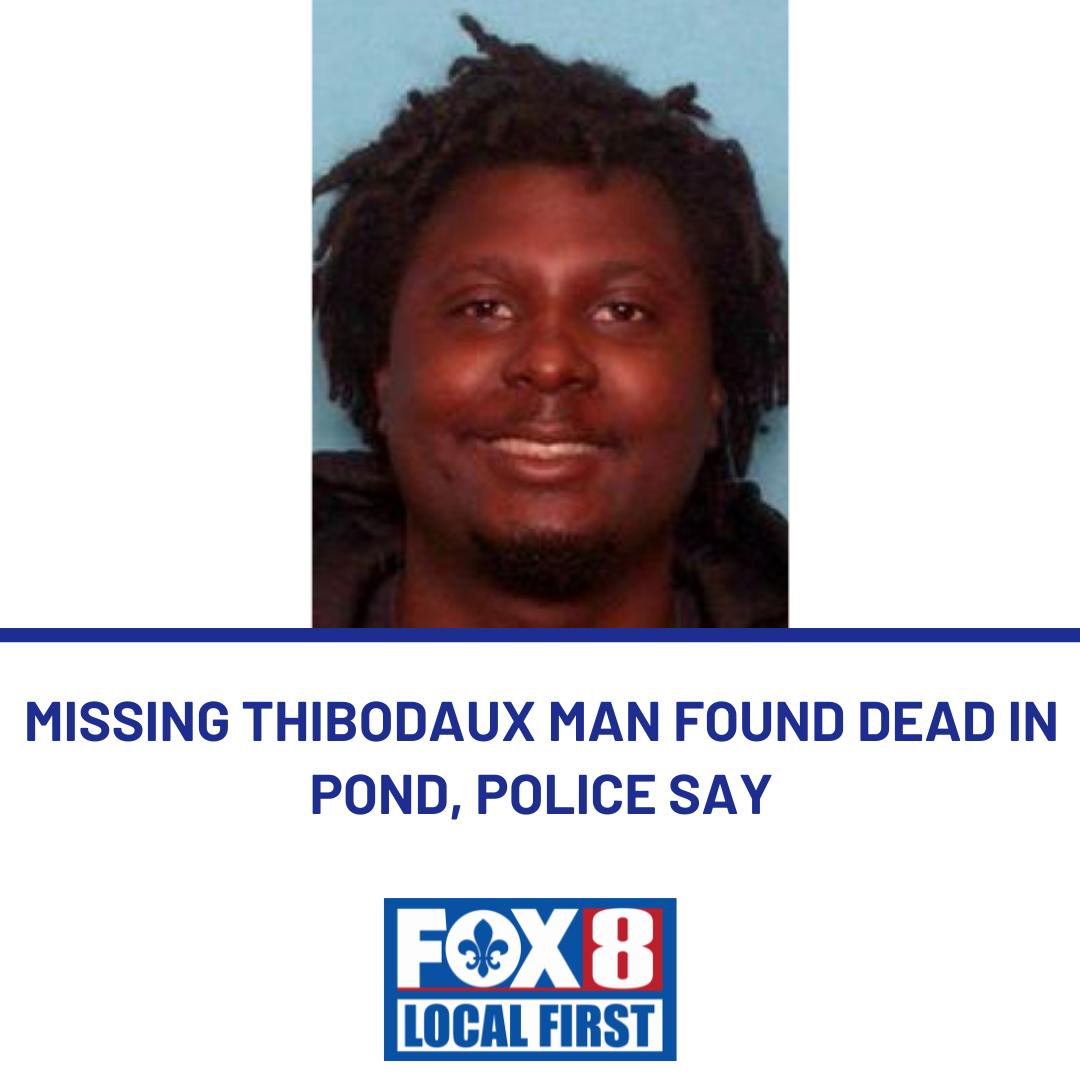 WVUE FOX 8 - A search for a missing Thibodaux man ended... | Facebook