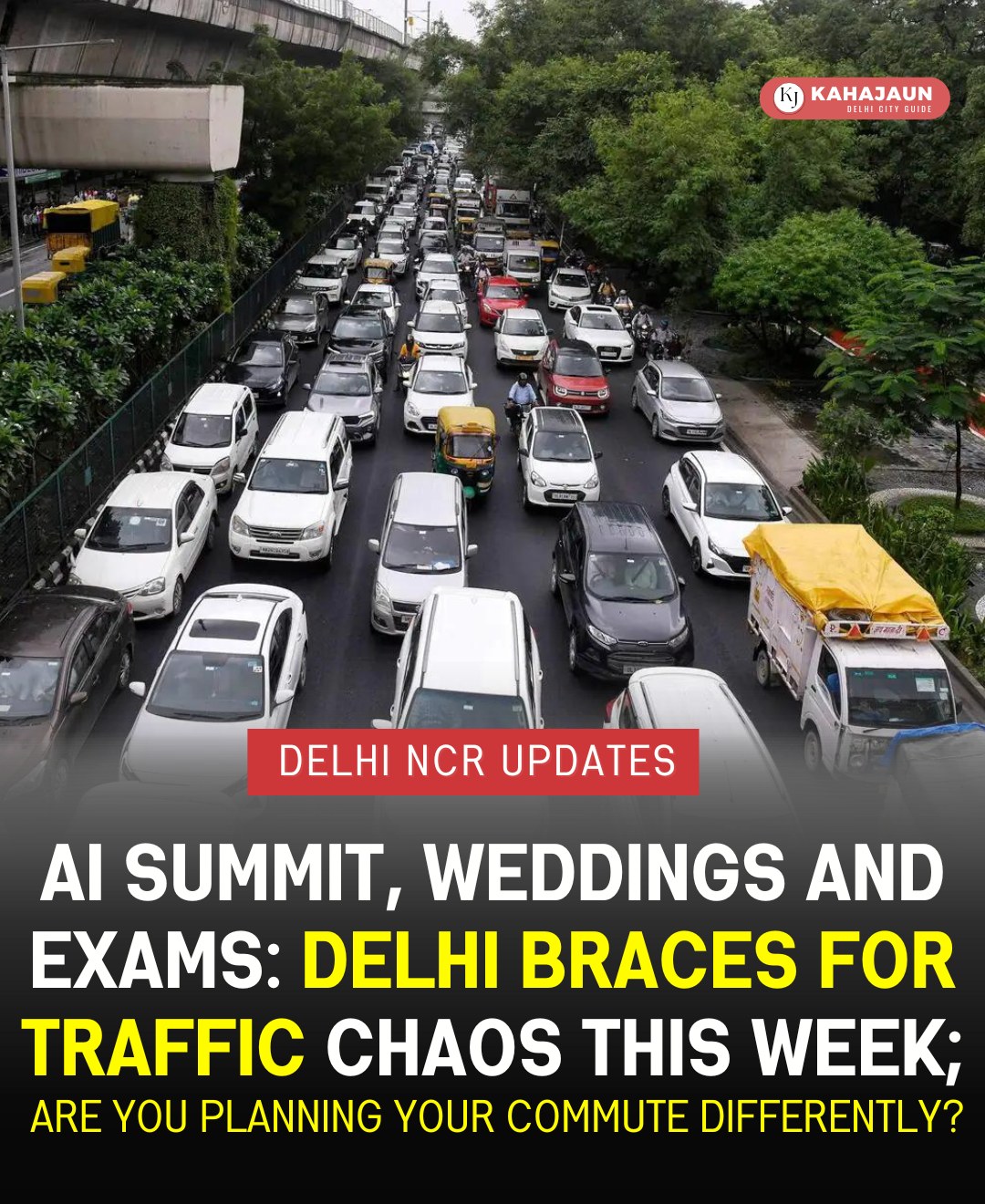 Kaha - 🚦🚗 Delhi commuters, brace for a heavy traffic week ahead With ...
