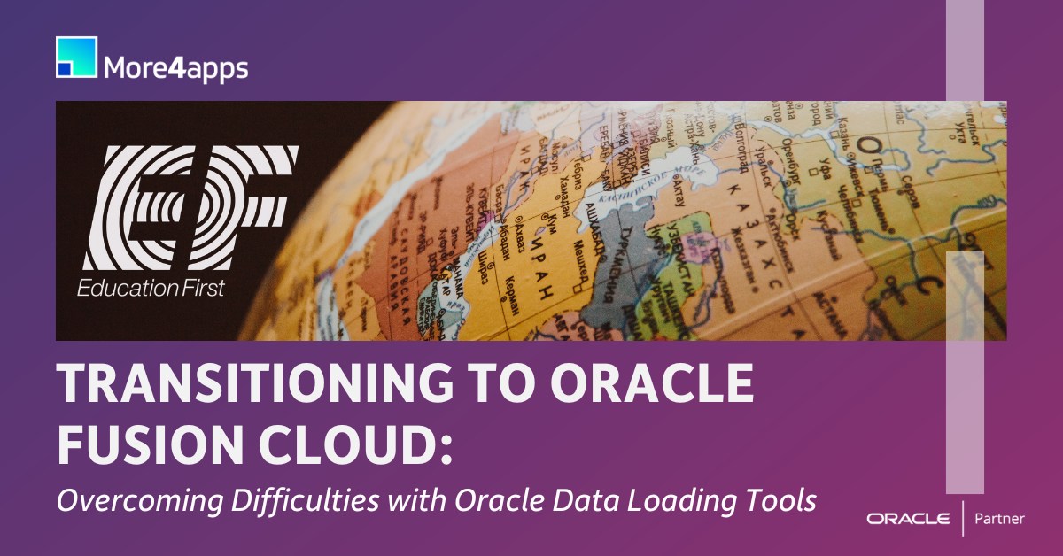 More4apps - 🌍Migrating from a 20-year-old ERP system to Oracle Fusion ...